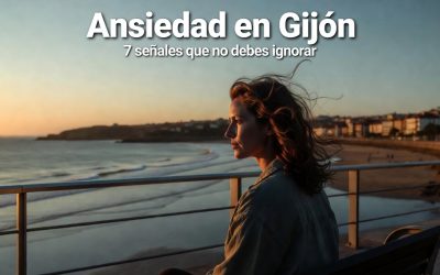 Ansiedad en Gijón: 7 señales de que tu estrés ya no es normal y qué puedes hacer antes de que empeore